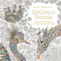 Millie Marotta's Brilliant Beasts - o colecție pentru aventuri de colorat - Millie Marotta's Brilliant Beasts - A collection for colouring adventures