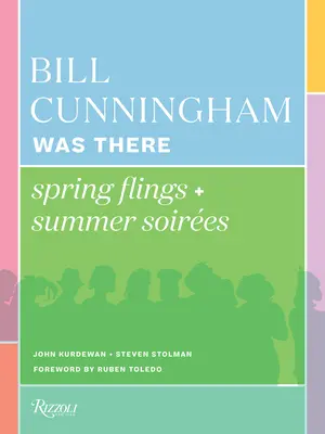 Bill Cunningham a fost acolo: Spring Flings + Summer Soires - Bill Cunningham Was There: Spring Flings + Summer Soires
