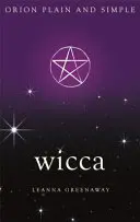 Wicca, Orion simplu și clar - Wicca, Orion Plain and Simple