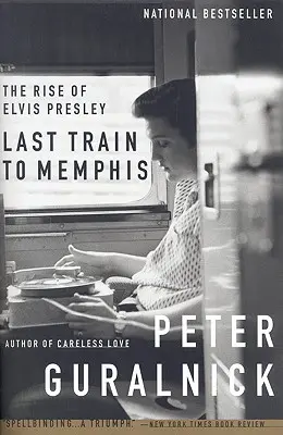 Ultimul tren spre Memphis: Ascensiunea lui Elvis Presley - Last Train to Memphis: The Rise of Elvis Presley