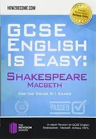 GCSE English is Easy: Shakespeare - Macbeth - Discuții, analize și întrebări practice complete pentru a vă ajuta la GCSE. Atinge 100% - GCSE English is Easy: Shakespeare - Macbeth - Discussion, analysis and comprehensive practice questions to aid your GCSE. Achieve 100%