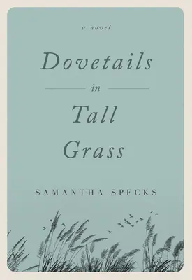 Cozi de porumbel în iarba înaltă - Dovetails in Tall Grass