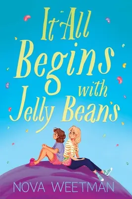 Totul începe cu Jelly Beans - It All Begins with Jelly Beans