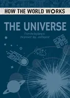 Cum funcționează lumea: Universul - De la Big Bang până în zilele noastre... și mai departe - How the World Works: The Universe - From the Big Bang to the present day... and beyond