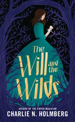 Voința și sălbăticia: The Will and the Wilds - The Will and the Wilds