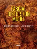Modelul distorsiunilor fasciale - Filosofie, principii și aplicații clinice - Fascial Distortion Model - Philosophy, principles and clinical applications