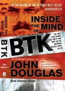 În mintea lui BTK: Adevărata poveste din spatele vânătorii de treizeci de ani a notoriosului criminal în serie din Wichita - Inside the Mind of BTK: The True Story Behind the Thirty-Year Hunt for the Notorious Wichita Serial Killer