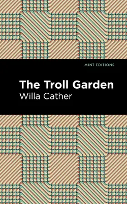 Grădina trolilor și alte povestiri - The Troll Garden and Other Stories