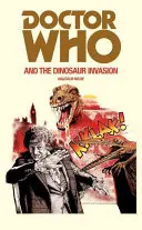 Doctor Who și invazia dinozaurilor - Doctor Who and the Dinosaur Invasion