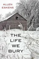 Viața pe care o îngropăm - The Life We Bury