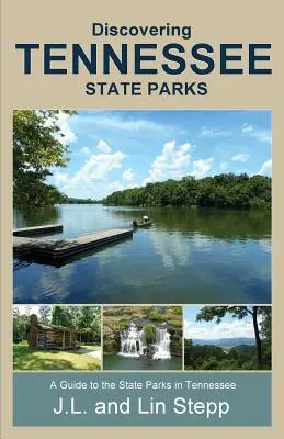 Descoperirea parcurilor de stat din Tennessee - Discovering Tennessee State Parks