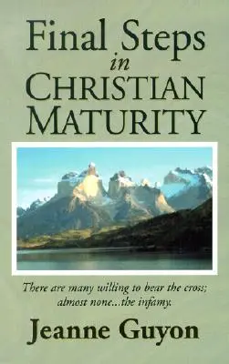 Pașii finali în maturitatea creștină - Final Steps in Christian Maturity