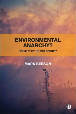 Anarhia mediului?: Securitatea în secolul XXI - Environmental Anarchy?: Security in the 21st Century