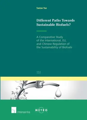 Căi diferite către biocombustibili sustenabili?, 151: A Comparative Study of the International, Eu, and Chinese Regulation of the Sustainability of Biof - Different Paths Towards Sustainable Biofuels?, 151: A Comparative Study of the International, Eu, and Chinese Regulation of the Sustainability of Biof