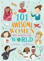 101 femei impresionante care ne-au schimbat lumea - 101 Awesome Women Who Changed Our World