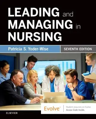 Conducerea și managementul în nursing - Leading and Managing in Nursing