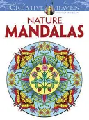 Carte de colorat Creative Haven Nature Mandalas - Creative Haven Nature Mandalas Coloring Book
