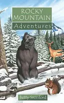 Aventurile din Munții Stâncoși - Rocky Mountain Adventures