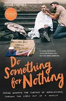 Do Something for Nothing - Vederea sub suprafața lipsei de adăpost, prin simplul act al unei tunsori - Do Something for Nothing - Seeing beneath the surface of homelessness, through the simple act of a haircut