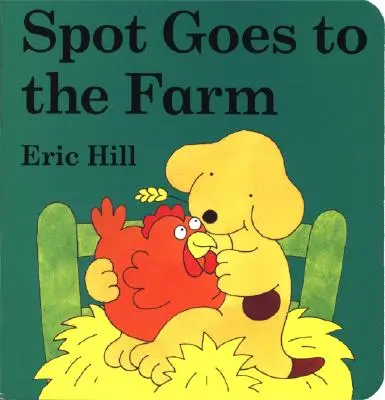 Spot Goes to the Farm Carte de bord - Spot Goes to the Farm Board Book