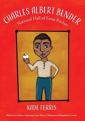 Charles Albert Bender: Aruncător din National Hall of Fame - Charles Albert Bender: National Hall of Fame Pitcher