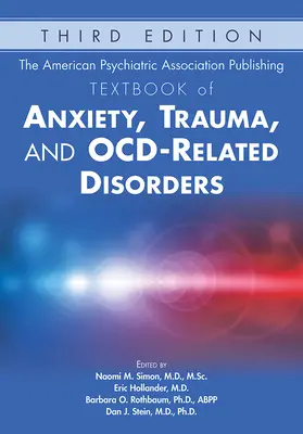 Asociația Americană de Psihiatrie Publishing Textbook of Anxiety, Trauma, and Ocd-Related Disorders - The American Psychiatric Association Publishing Textbook of Anxiety, Trauma, and Ocd-Related Disorders