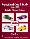 Promotional Cars & Trucks, 1934-1983: Dealership Vehicles în miniatură - Promotional Cars & Trucks, 1934-1983: Dealership Vehicles in Miniature