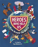Eroi care ne ajută din întreaga lume - Heroes Who Help Us from Around the World