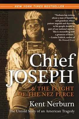 Șeful Joseph și fuga Nez Perce: The Untold Story of an American Tragedy - Chief Joseph & the Flight of the Nez Perce: The Untold Story of an American Tragedy
