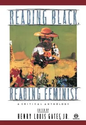 Reading Black, Reading Feminist: O antologie critică - Reading Black, Reading Feminist: A Critical Anthology
