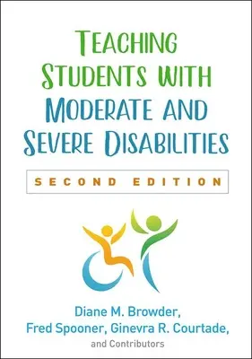 Predarea elevilor cu dizabilități moderate și severe, ediția a doua - Teaching Students with Moderate and Severe Disabilities, Second Edition