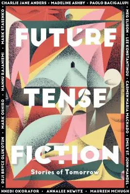 Future Tense Fiction: Povești de mâine - Future Tense Fiction: Stories of Tomorrow