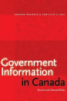 Informații guvernamentale în Canada: Access and Stewardship (Acces și administrare) - Government Information in Canada: Access and Stewardship