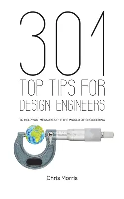 301 sfaturi de top pentru inginerii proiectanți - 301 Top Tips for Design Engineers