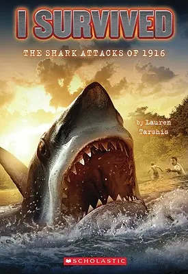 I Survived the Shark Attacks of 1916 (I Survived #2), 2