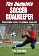 Portarul de fotbal complet - The Complete Soccer Goalkeeper