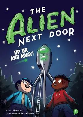 The Alien Next Door 7: Sus, sus și departe! - The Alien Next Door 7: Up, Up, and Away!