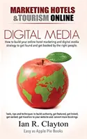 Digital Media Marketing Hotels: Conducerea traficului către pâlnia dvs. de vânzări - Digital Media Marketing Hotels: Driving Traffic to Your Sales Funnel