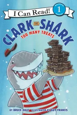 Rechinul Clark: Prea multe dulciuri - Clark the Shark: Too Many Treats