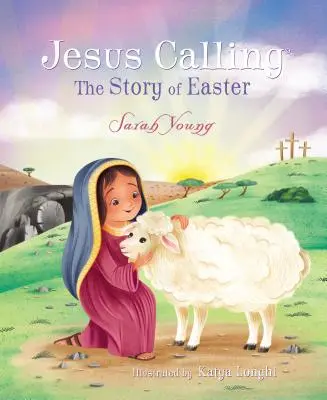 Chemarea lui Iisus: Povestea Paștelui - Jesus Calling: The Story of Easter