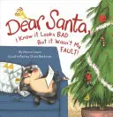 Dear Santa I Know It's Not My Faul (Dragă Moș Crăciun, știu că nu e vina mea) - Dear Santa I Know It's Not My Faul
