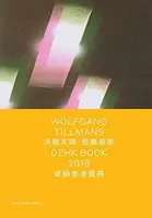 Wolfgang Tillmans: Cartea Dzhk 2018 - Wolfgang Tillmans: Dzhk Book 2018