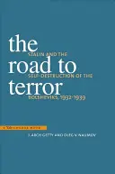 Drumul spre teroare: Stalin and the Self-Destruction of the Bolsheviks, 1932-1939 - The Road to Terror: Stalin and the Self-Destruction of the Bolsheviks, 1932-1939