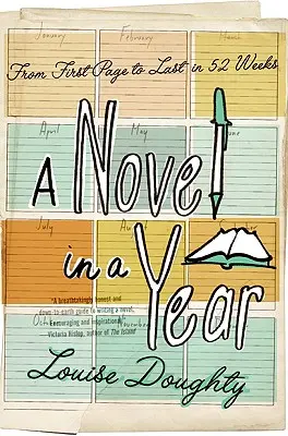Un roman într-un an: De la prima pagină la ultima în 52 de săptămâni - A Novel in a Year: From First Page to Last in 52 Weeks