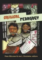 Pedagogie critică: Unde ne aflăm acum? - Critical Pedagogy: Where Are We Now?