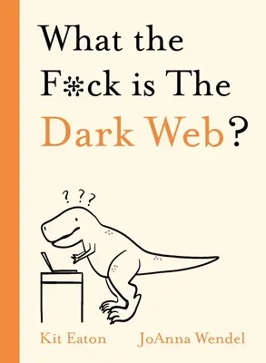 Ce naiba este Dark Web? - What the F*ck Is the Dark Web?