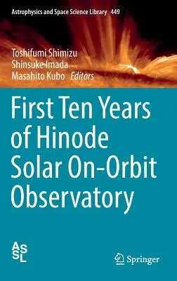 Primii zece ani ai Observatorului solar pe orbită Hinode - First Ten Years of Hinode Solar On-Orbit Observatory