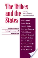 Triburile și statele: Geografii ale interacțiunii interguvernamentale - The Tribes and the States: Geographies of Intergovernmental Interaction