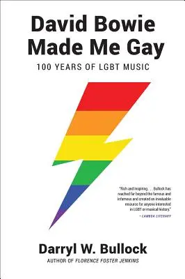 David Bowie Made Me Gay: 100 de ani de muzică LGBT - David Bowie Made Me Gay: 100 Years of LGBT Music