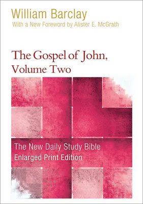 Evanghelia după Ioan, volumul 2 (tipar mărit) - The Gospel of John, Volume 2 (Enlarged Print)
